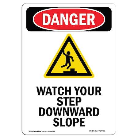 OSHA Danger Sign, Watch Your Step Downward, 18in X 12in Aluminum